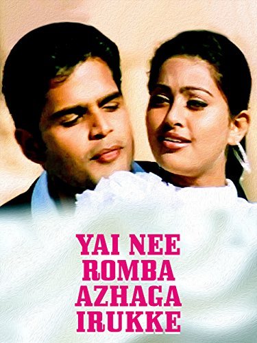 Yai Nee Romba Azgha Irruke