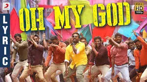 Oh My God Song Lyrics – Sangathamizhan