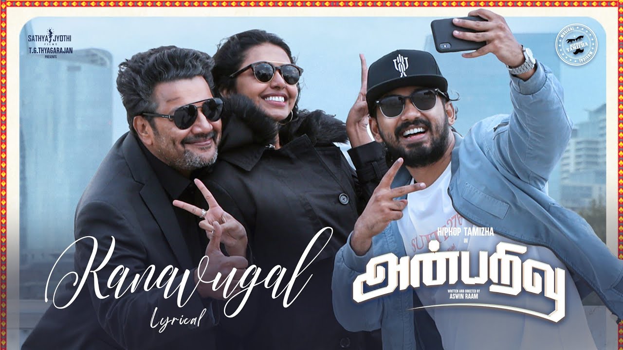 Kanavugal Song Lyrics – Anbarivu